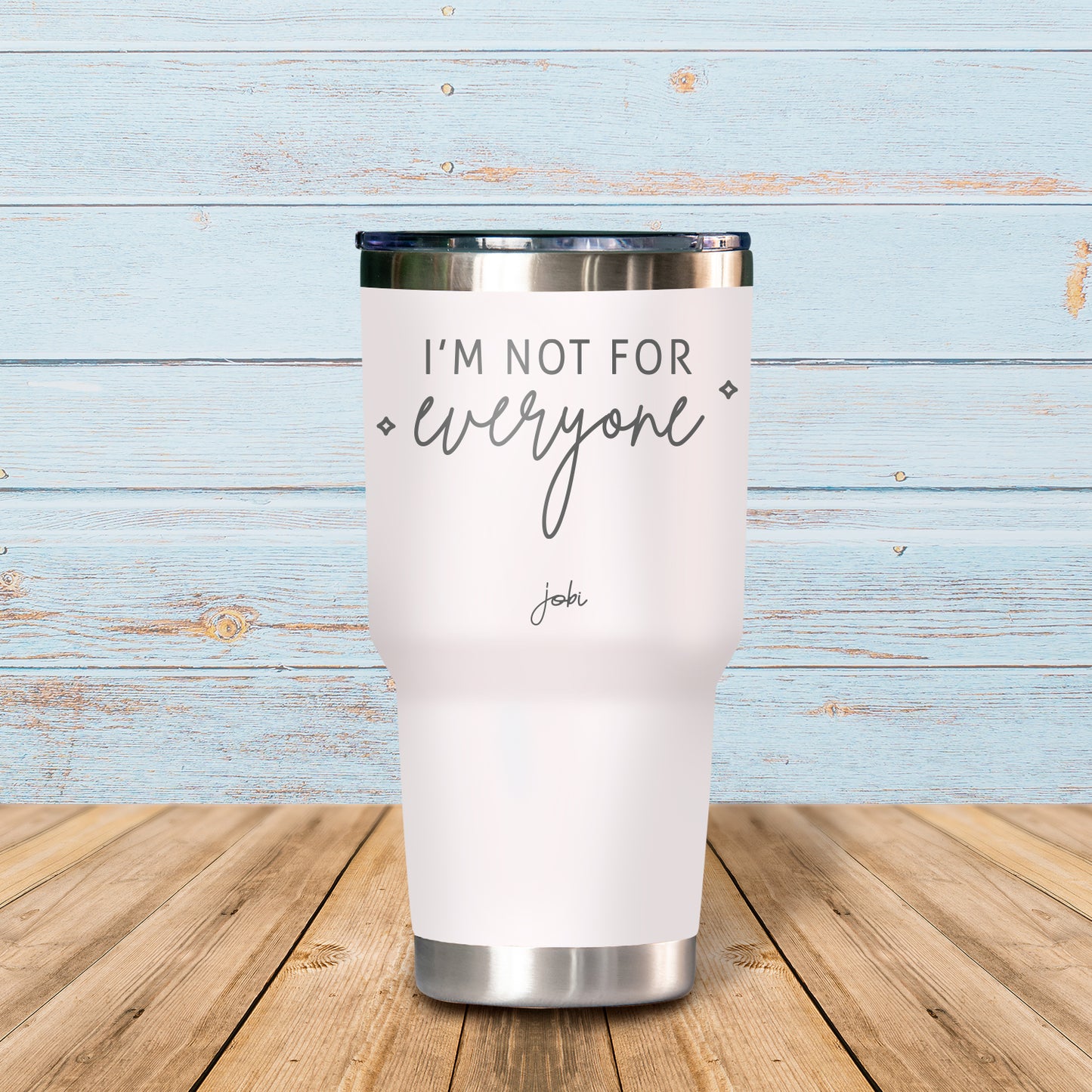 I'm not for everyone- Vaso Térmico