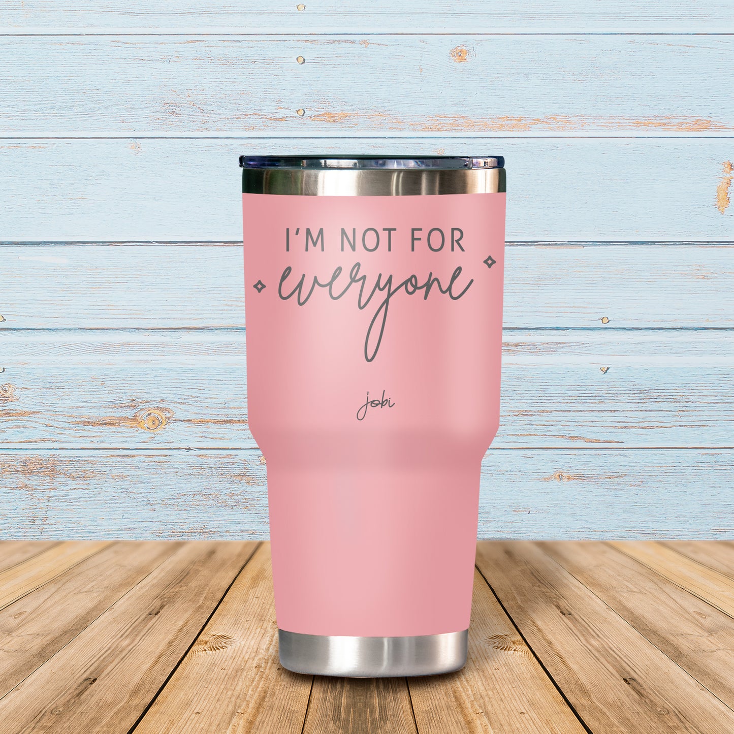 I'm not for everyone- Vaso Térmico