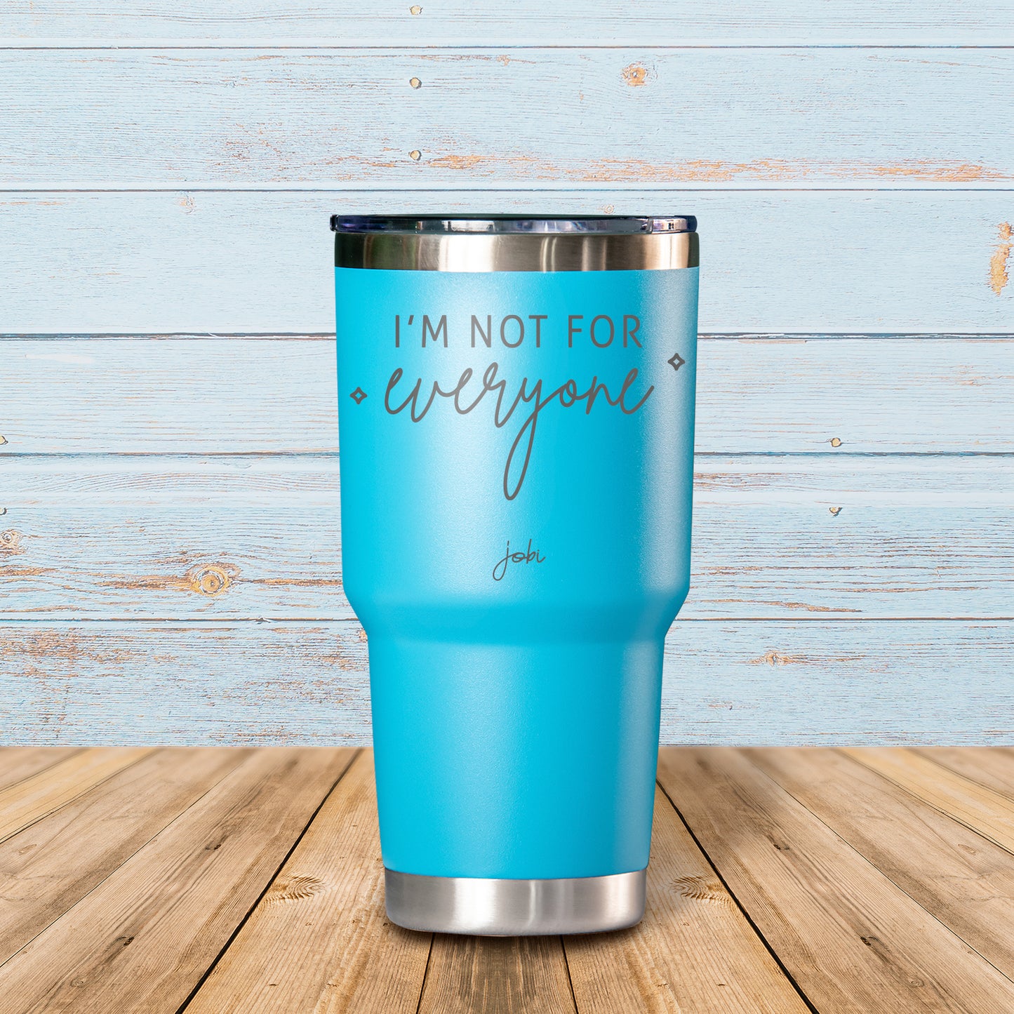 I'm not for everyone- Vaso Térmico