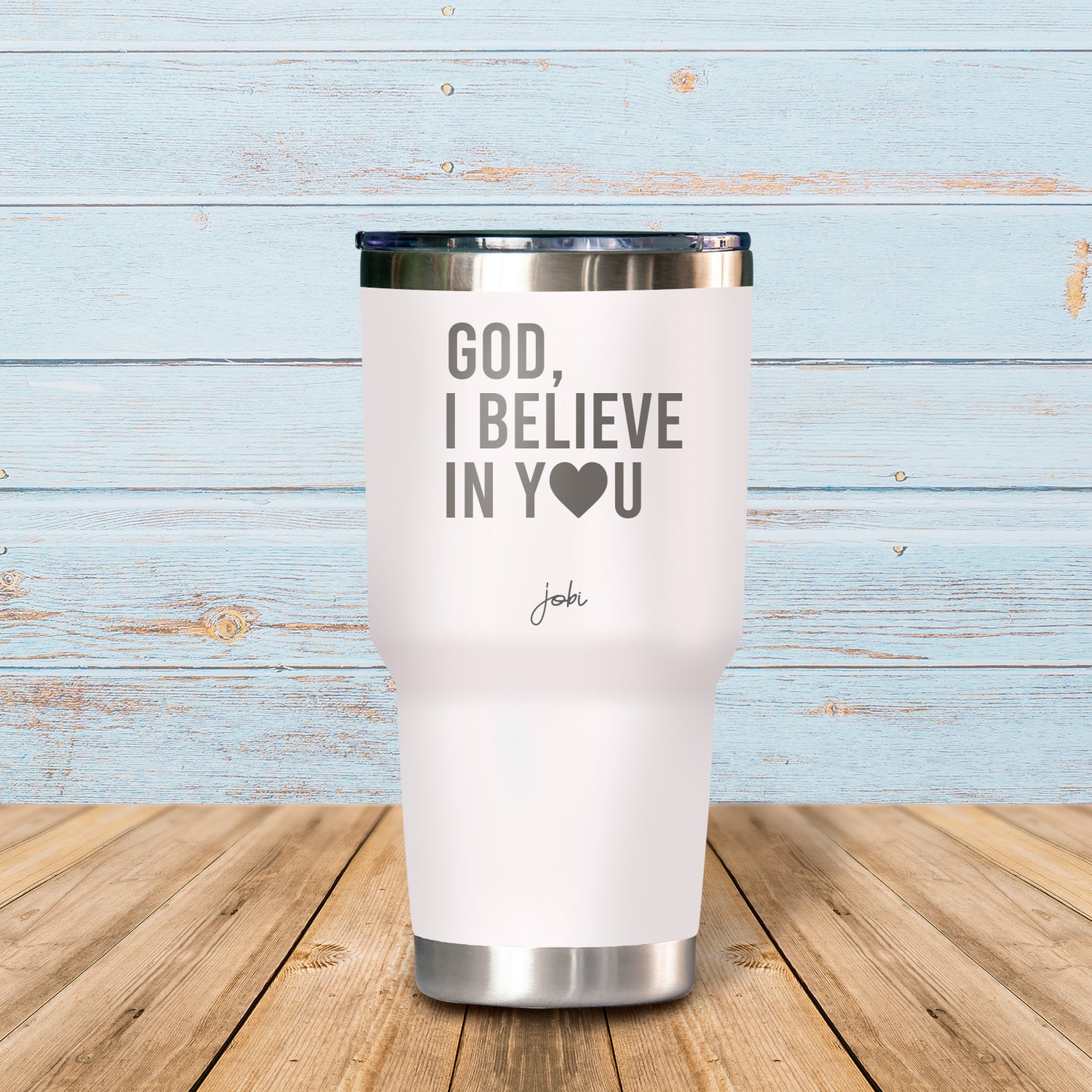 God I believe in you - Vaso Térmico