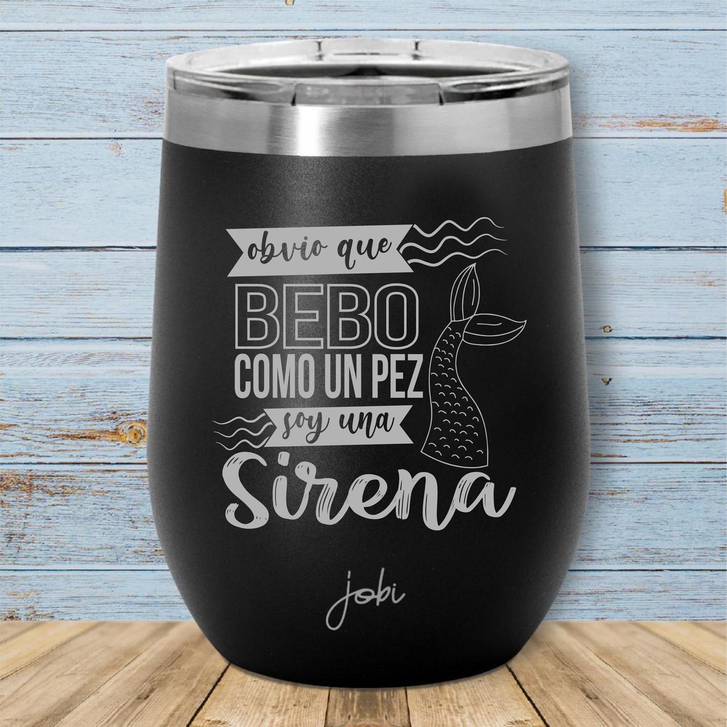 Obvio que bebo como un pez, soy una Sirena - Vinero