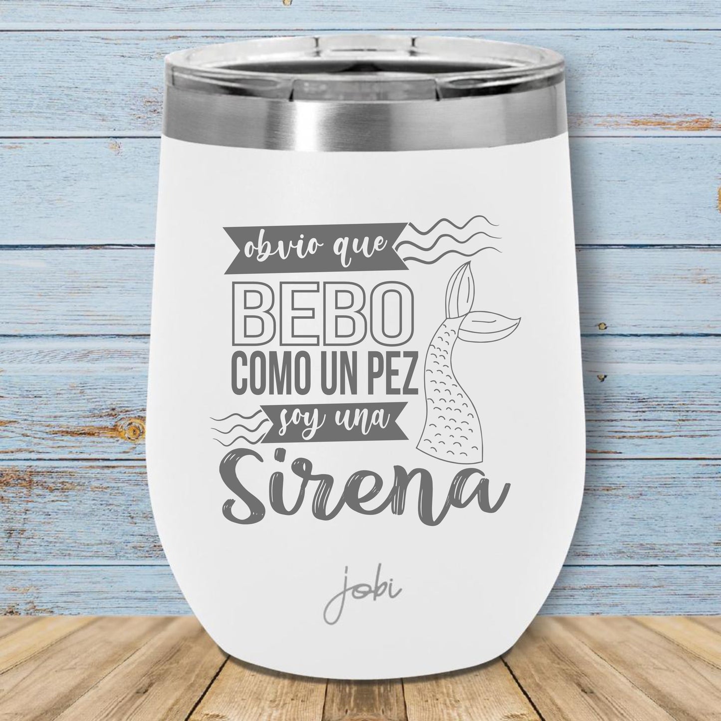 Obvio que bebo como un pez, soy una Sirena - Vinero