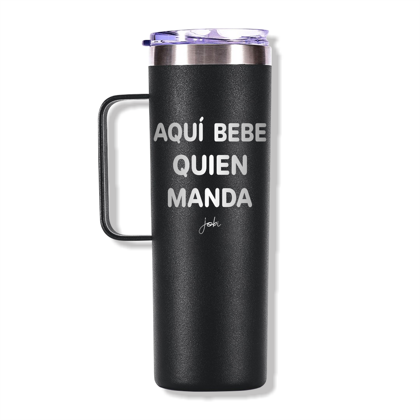 AQUÍ BEBE QUIEN MANDA - TAZA TÉRMICA 20 OZ