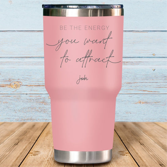 Be the energy you want to attract - Vaso Térmico