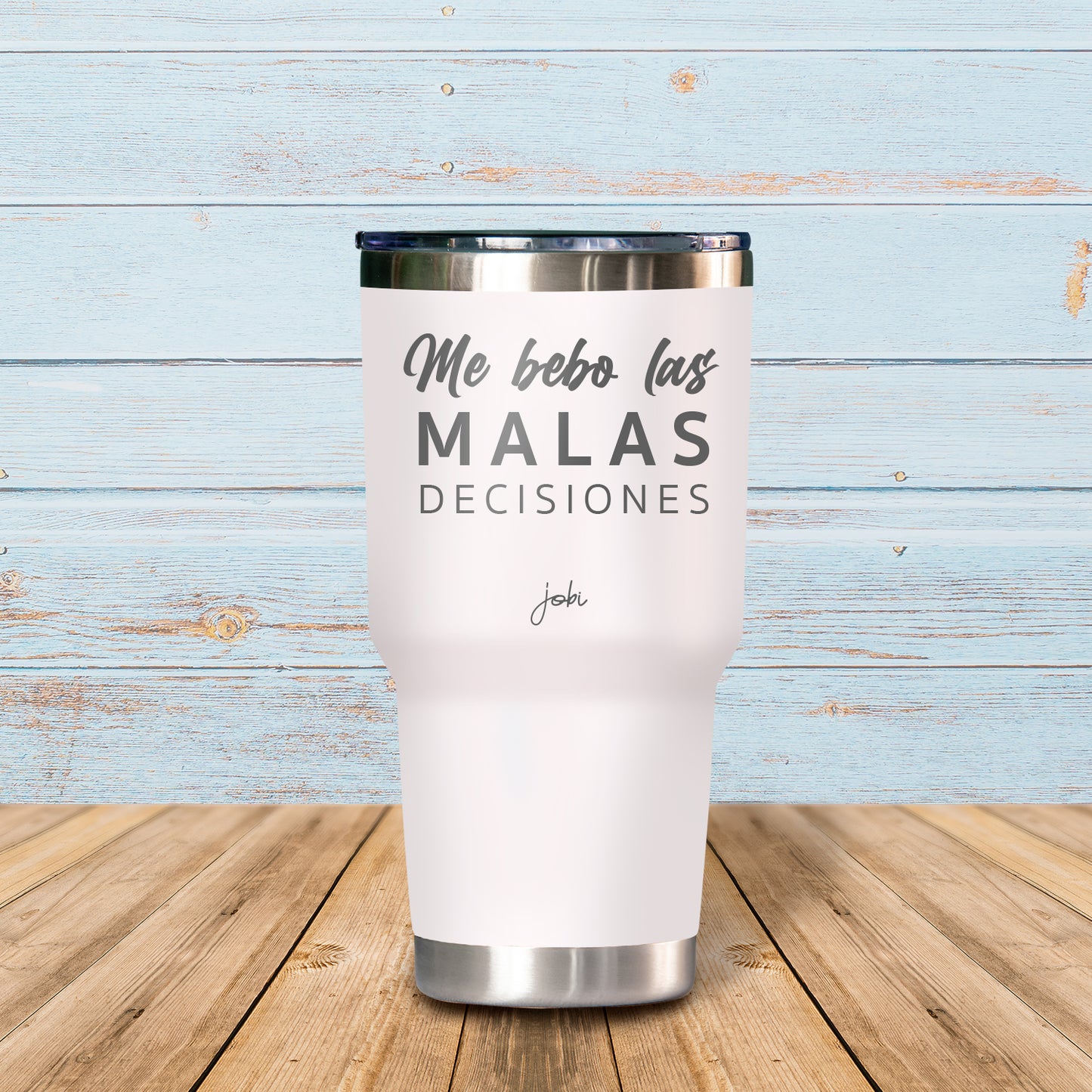 Me bebo las malas decisiones - Vaso Térmico