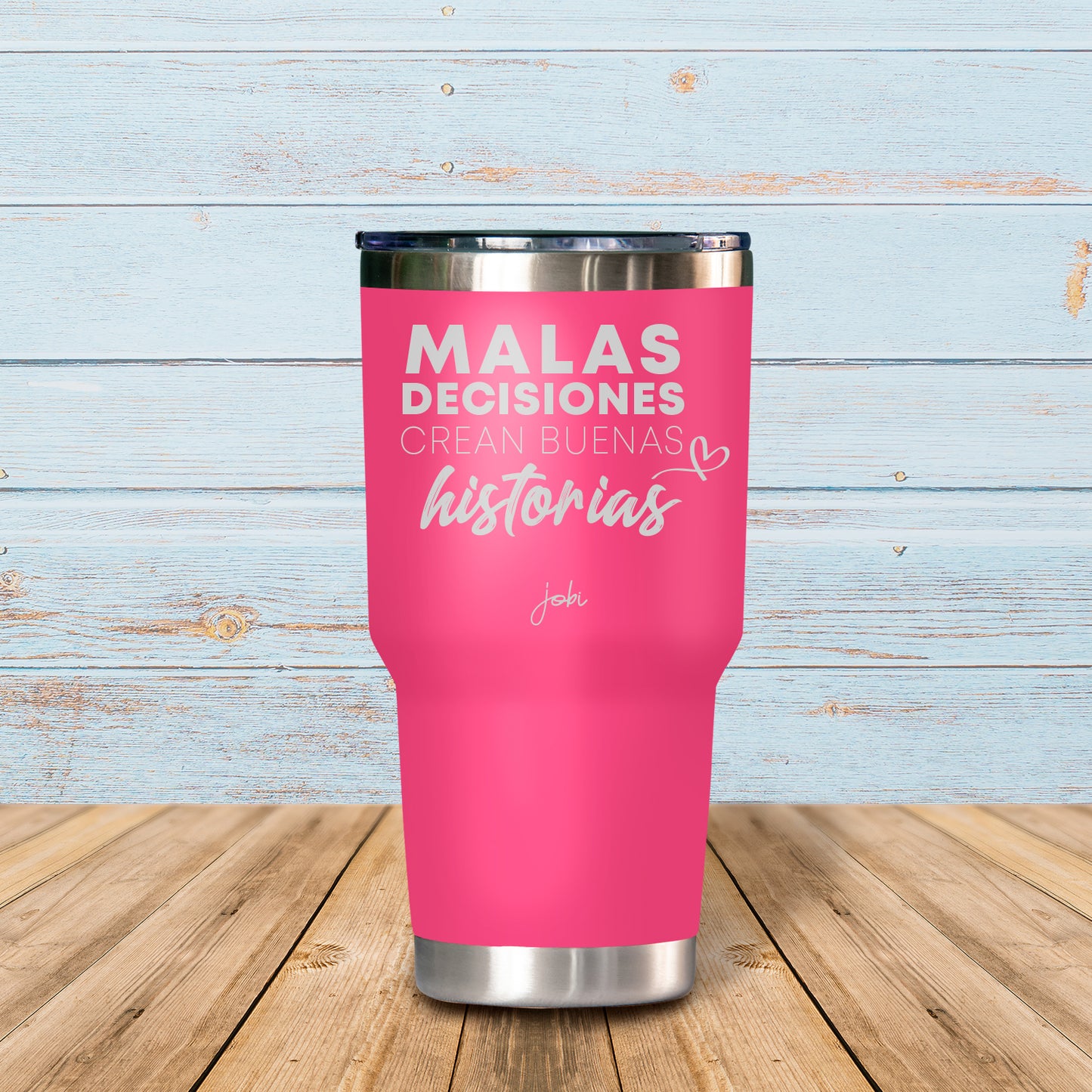 Malas decisiones crean buenas historias - Vaso Térmico