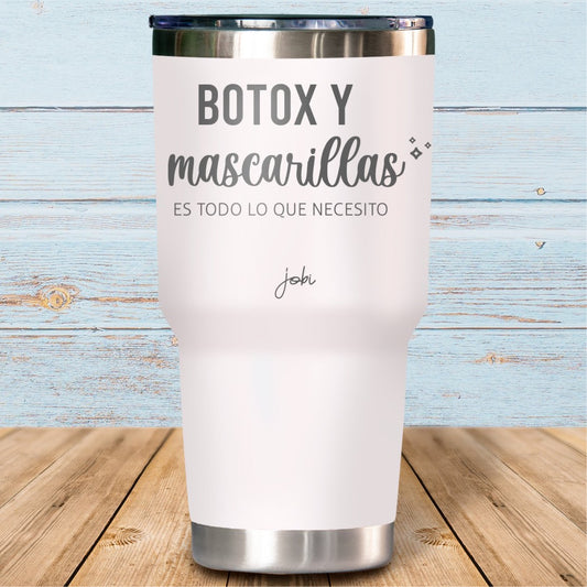 Botox & mascarillas, es lo único que necesito  - Vaso Térmico