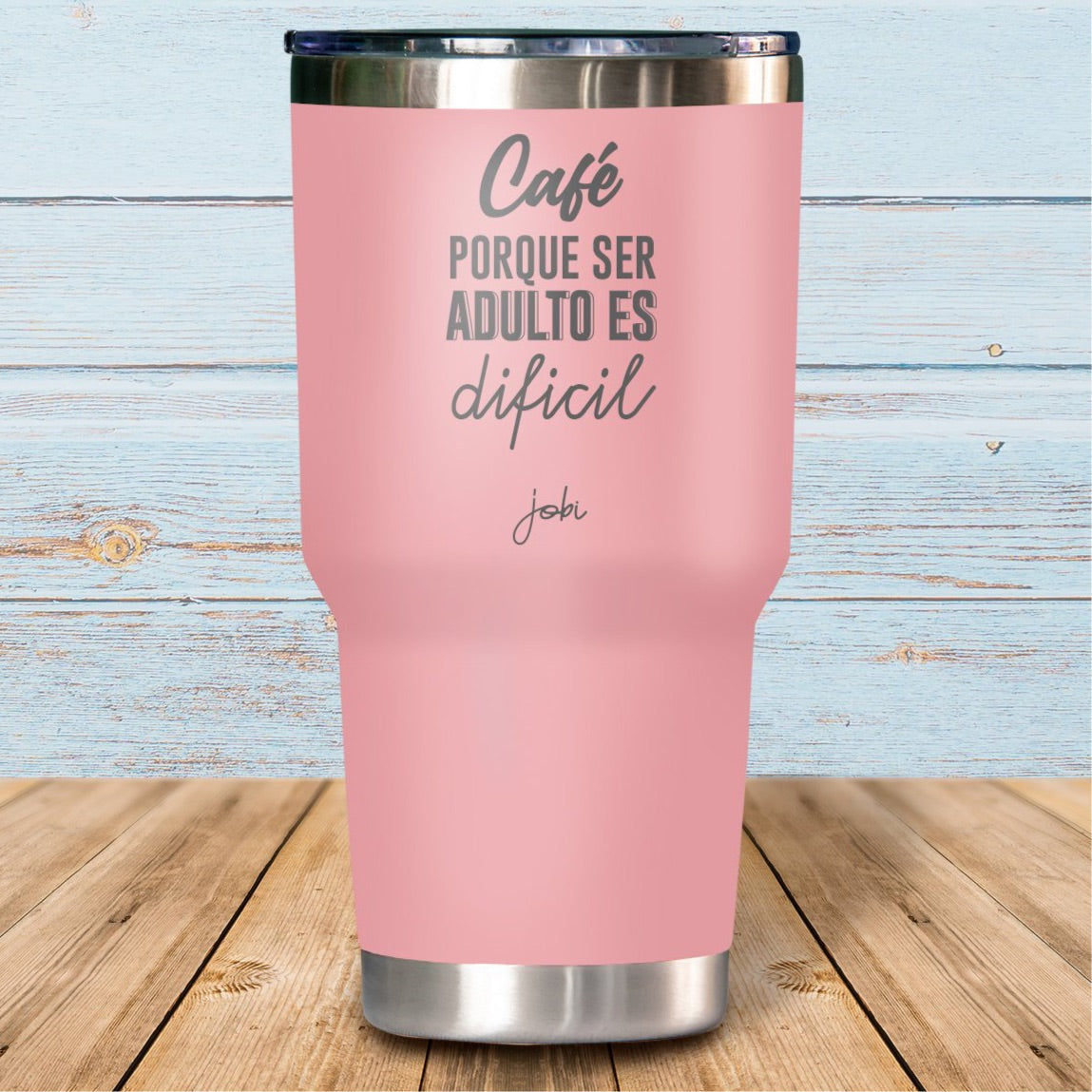 Café porque ser adulto es difícil - Vaso Térmico