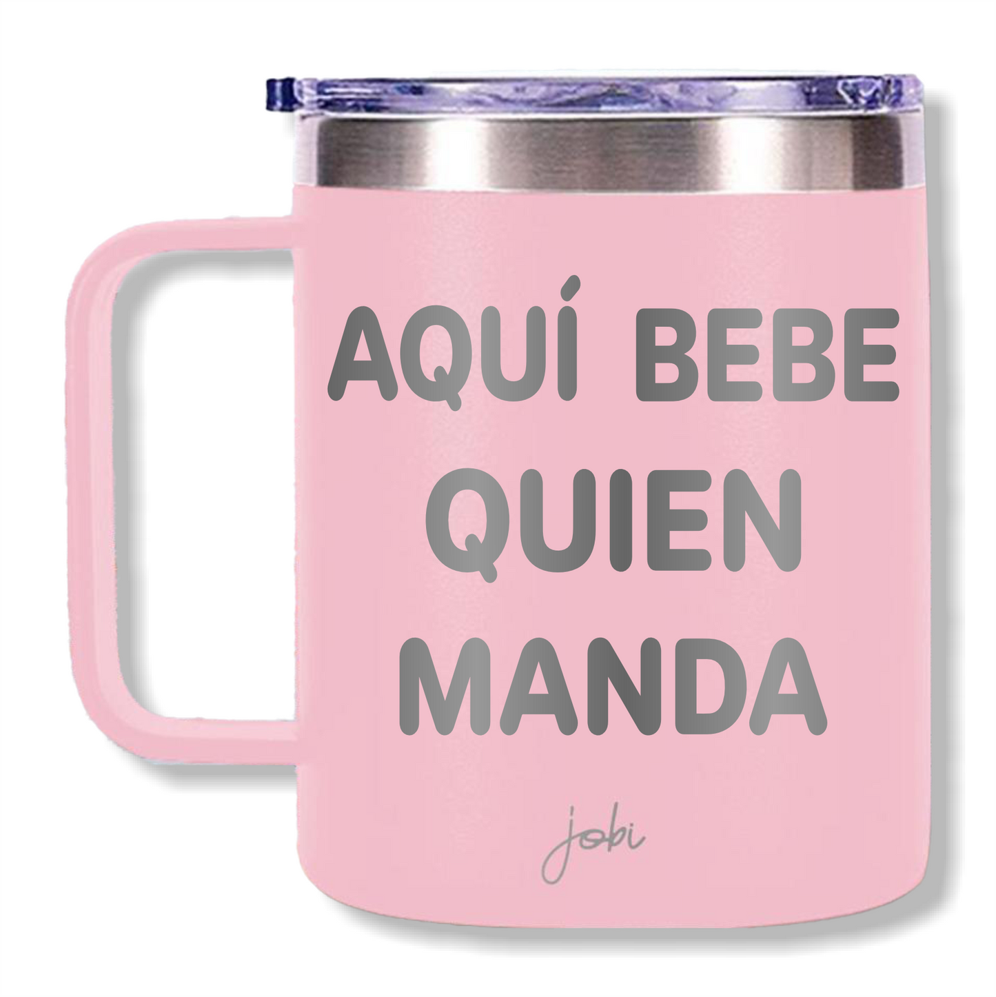 AQUÍ BEBE QUIEN MANDA - TAZA TÉRMICA 12 OZ