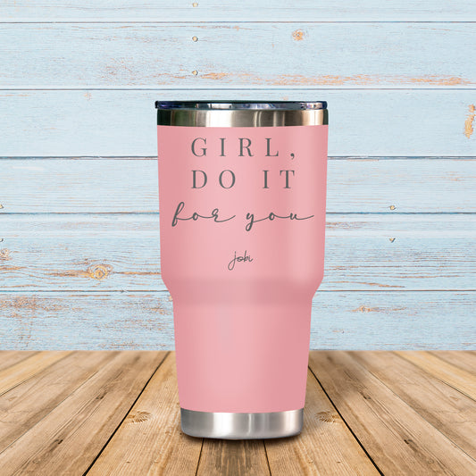 Girl, do it for you - Vaso Térmico