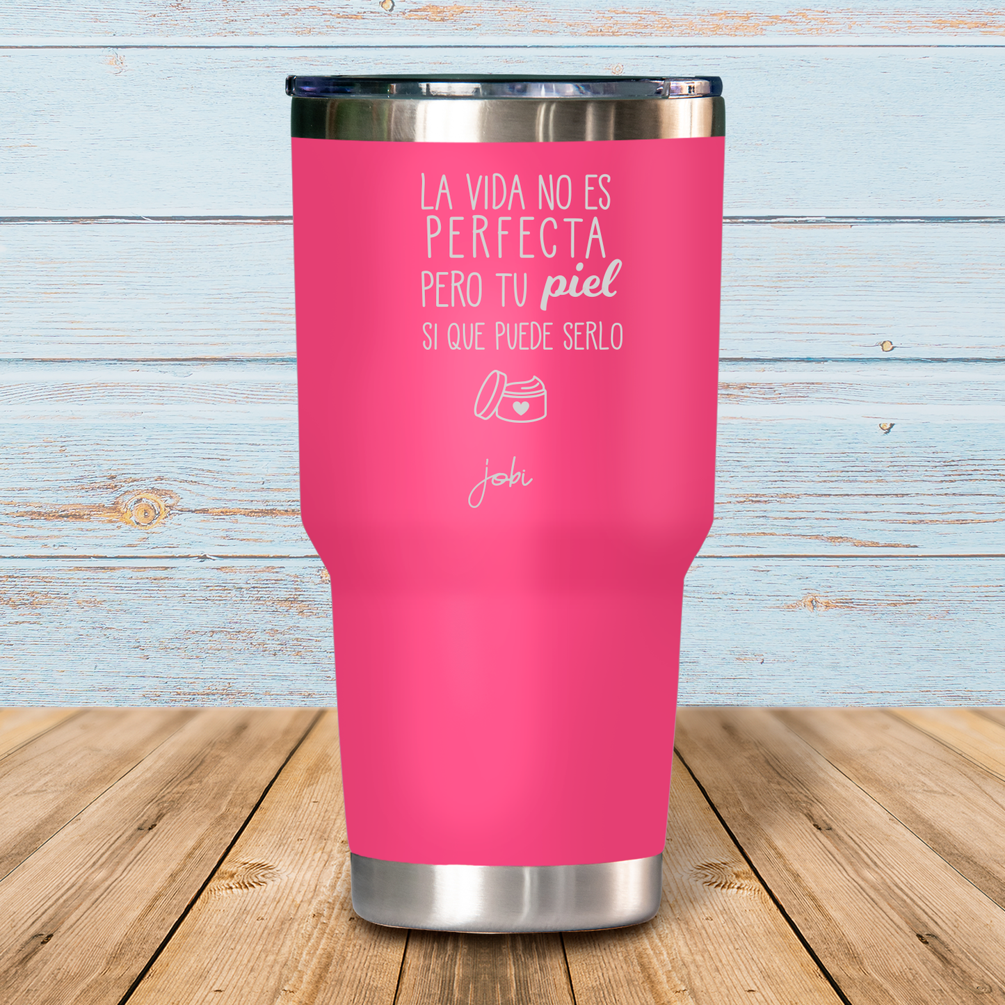 La vida no es perfecta pero tu piel si que puede serlo- Vaso Térmico