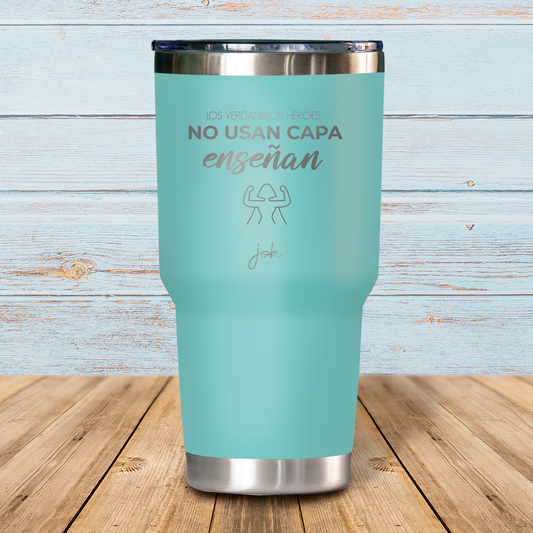 Los verdaderos héroes no usan capa, enseñan - Vaso Térmico