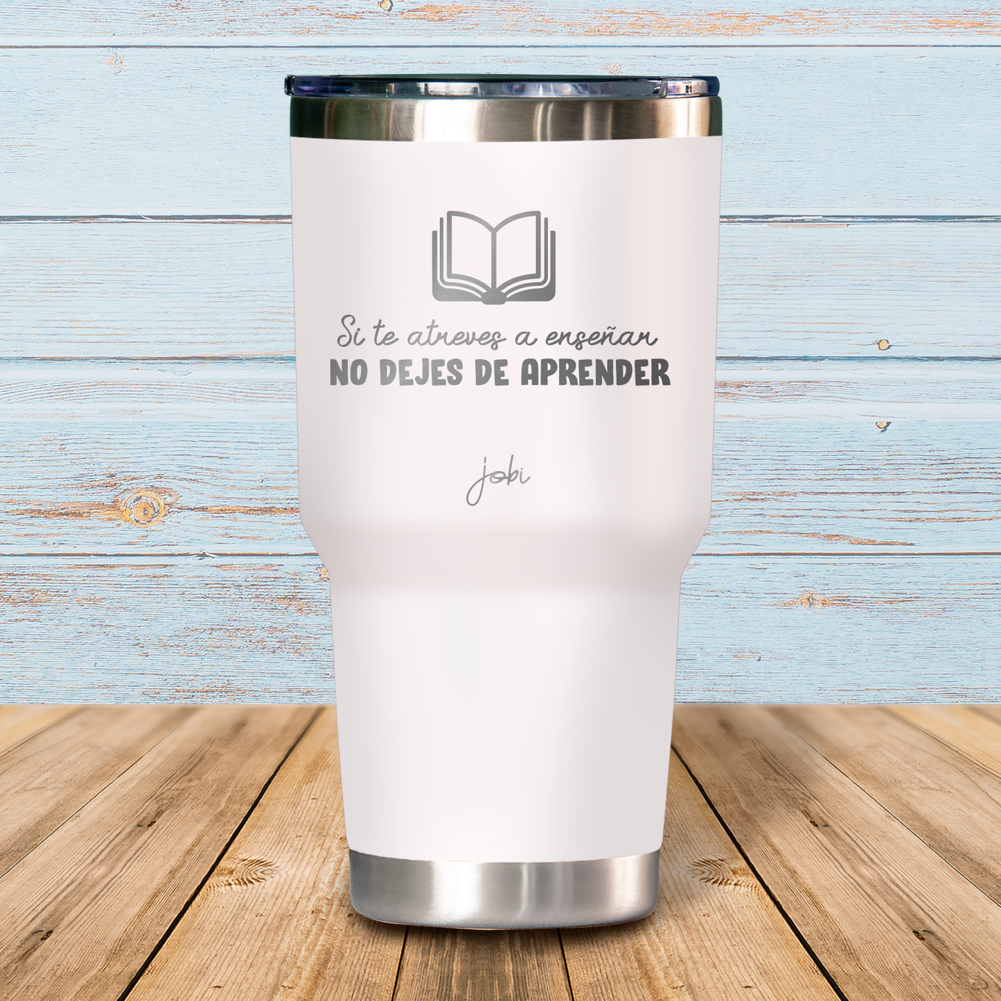 Si te atreves a enseñar no dejes de aprender  - Vaso Térmico