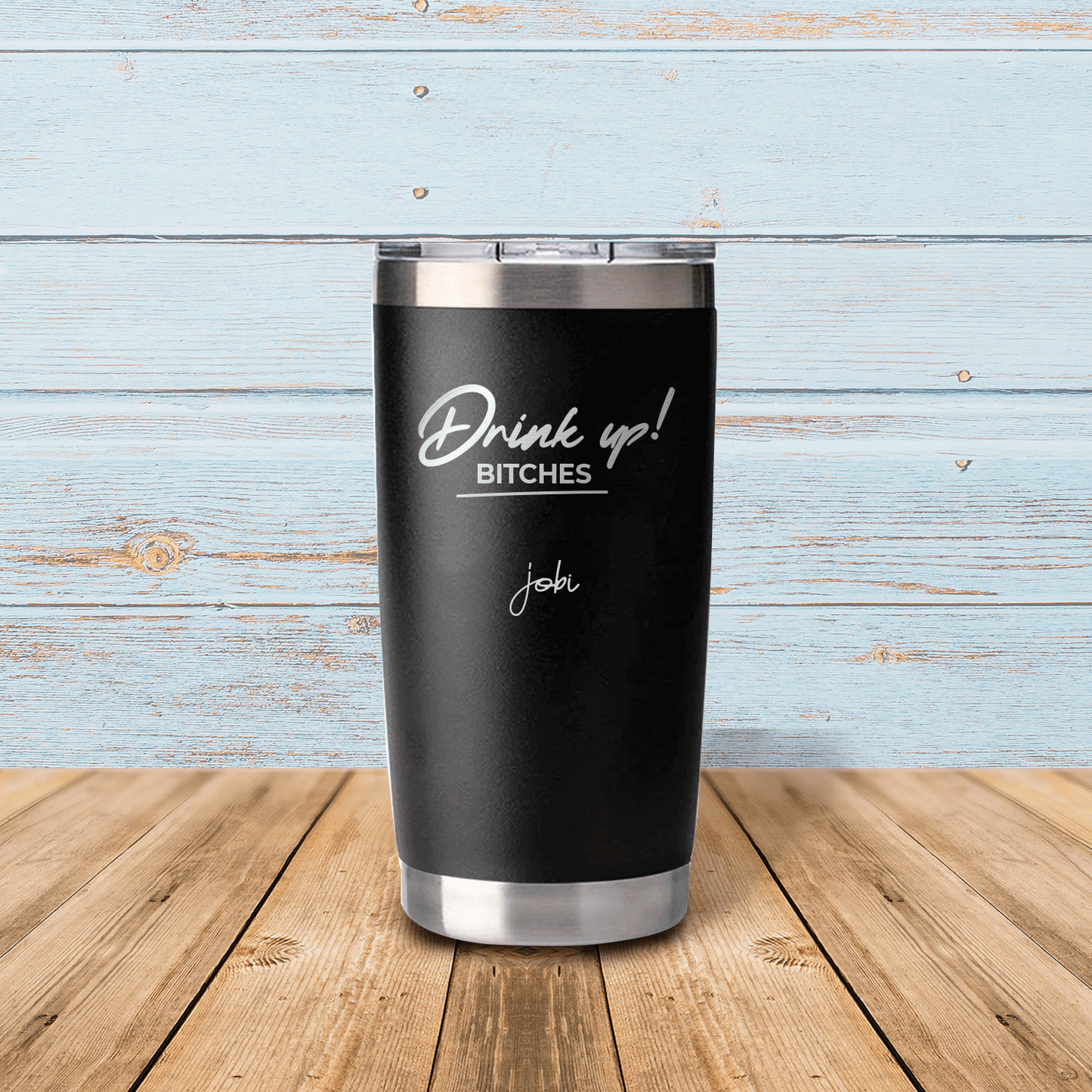 Drink up! Bitches - Vaso térmico