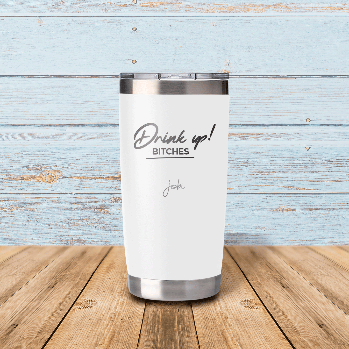 Drink up! Bitches - Vaso térmico