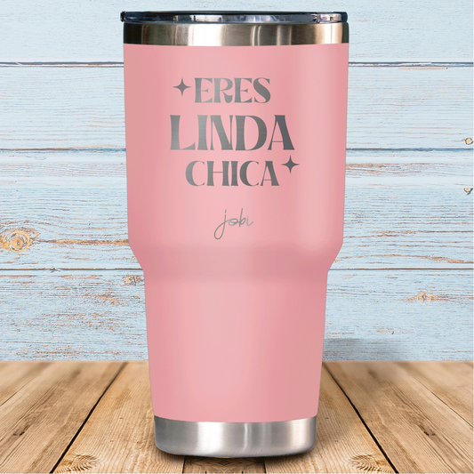 Eres linda chica - Vaso térmico