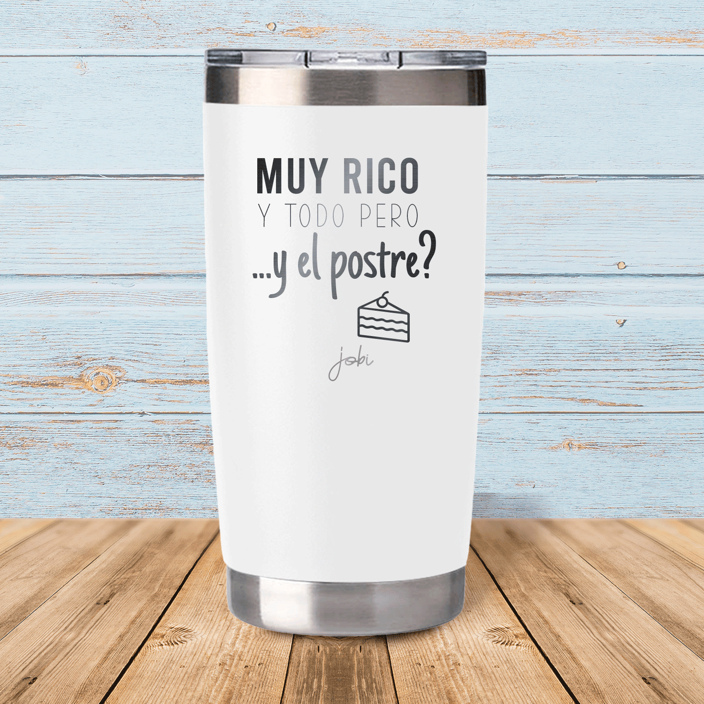 Muy rico y todo pero... y el postre ? - Vaso térmico