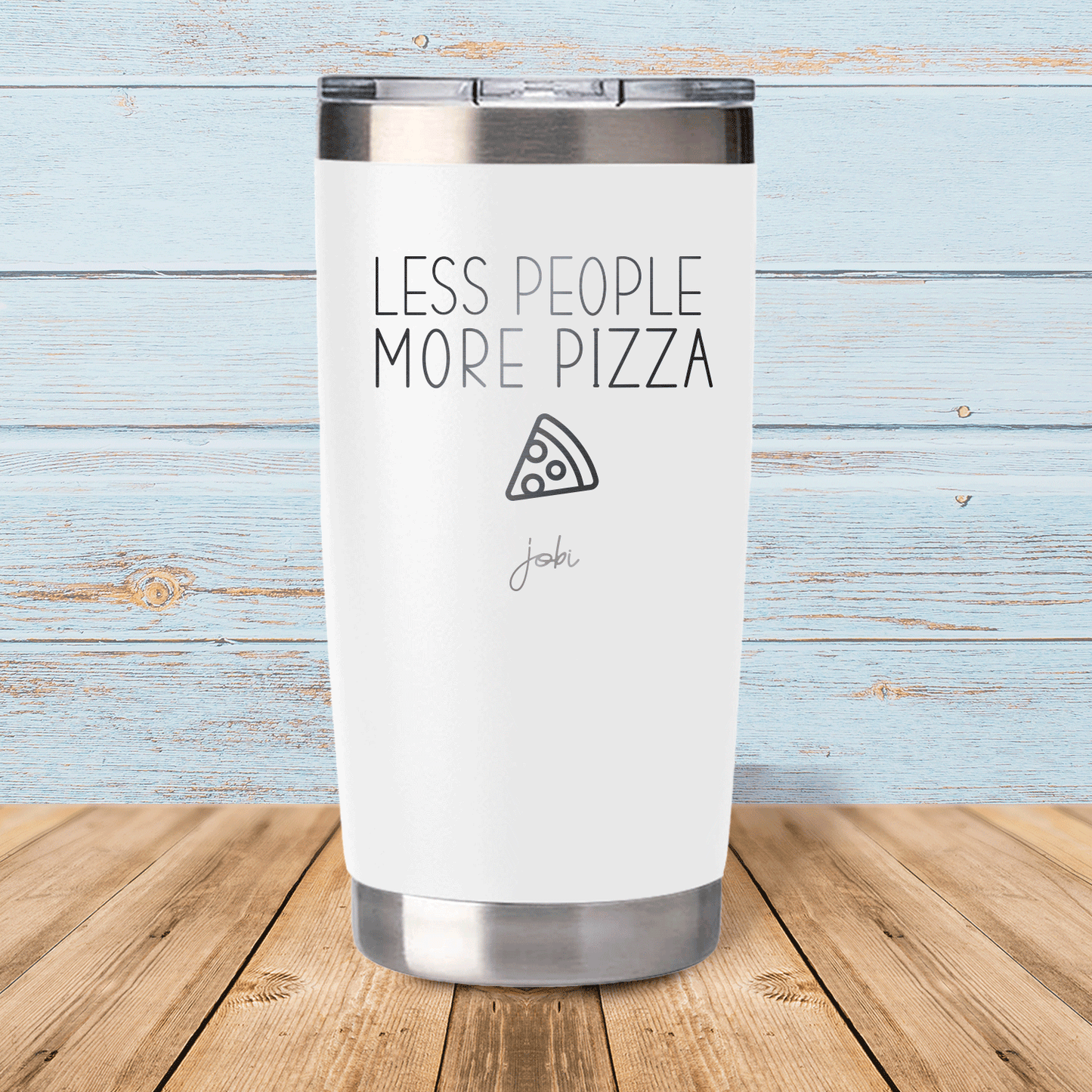 Less people more pizza - Vaso térmico