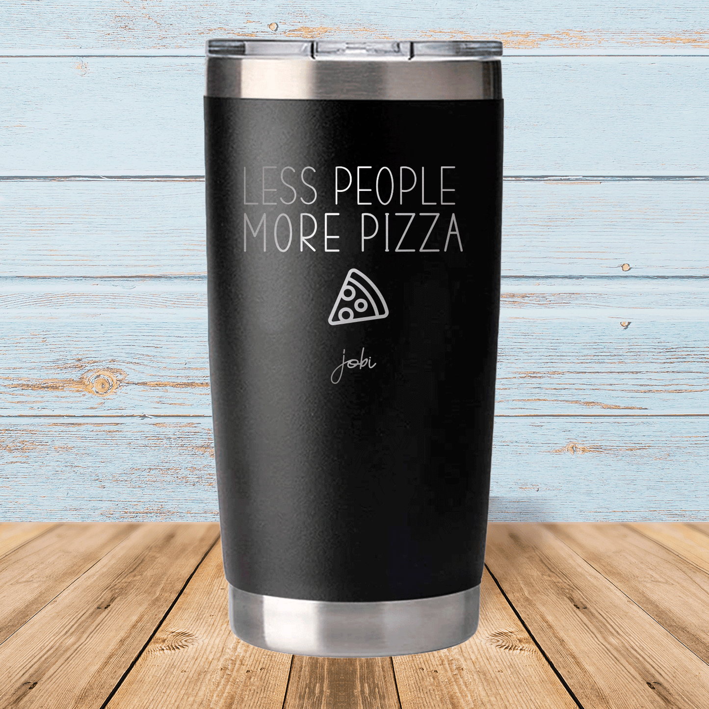 Less people more pizza - Vaso térmico