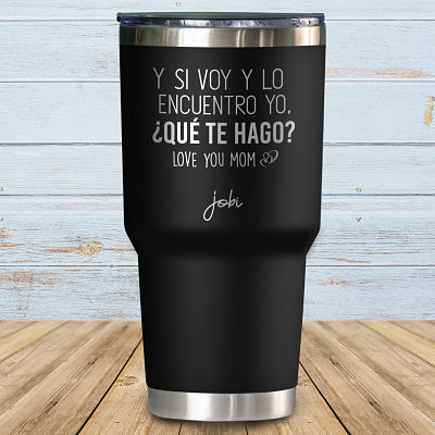 Y si voy y lo encuentro yo, ¿Qué te hago? - Vaso térmico