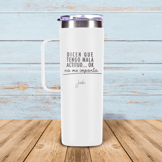 Dicen que tengo mala actitud ok… no me importa - Taza térmica