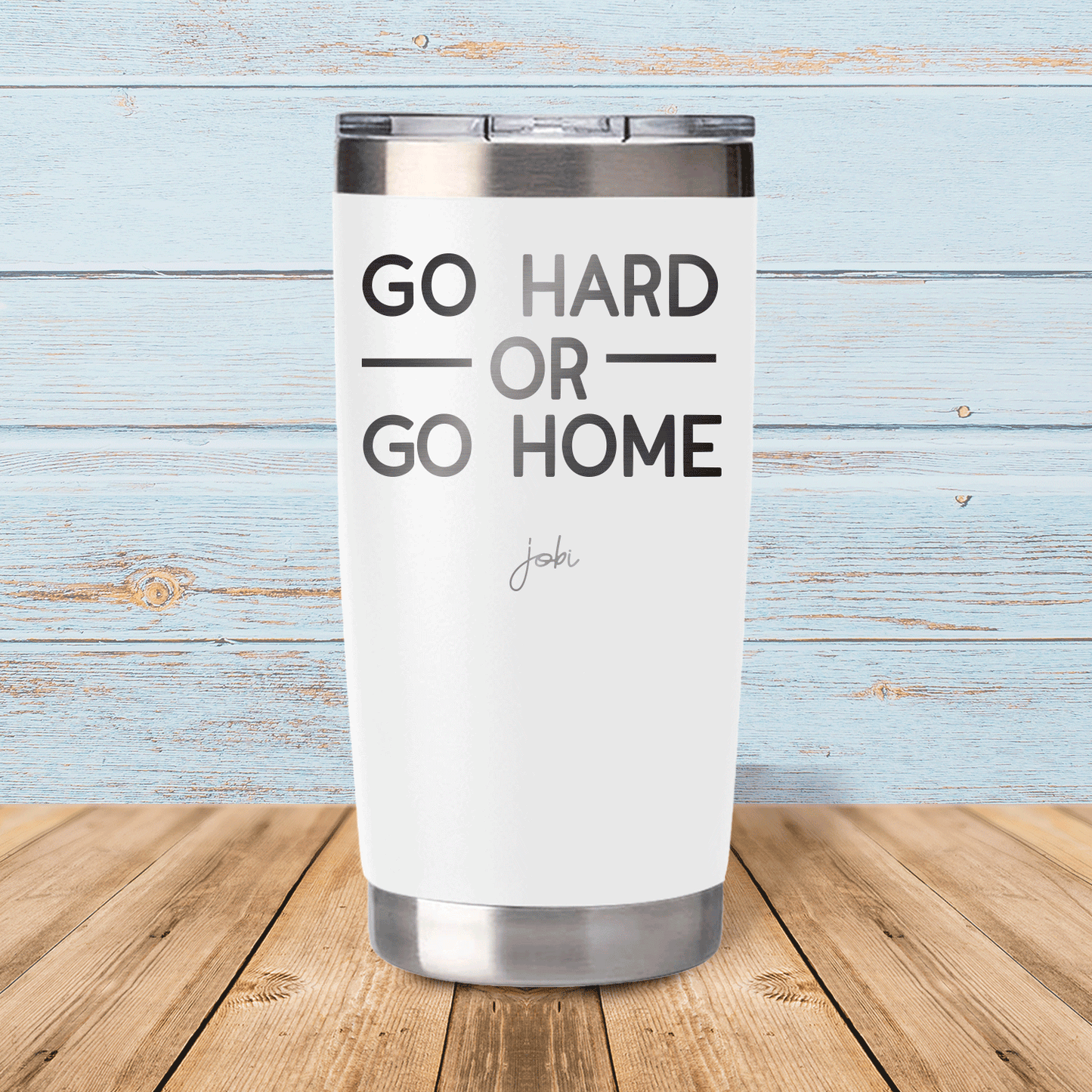 Go hard or go home - Vaso térmico