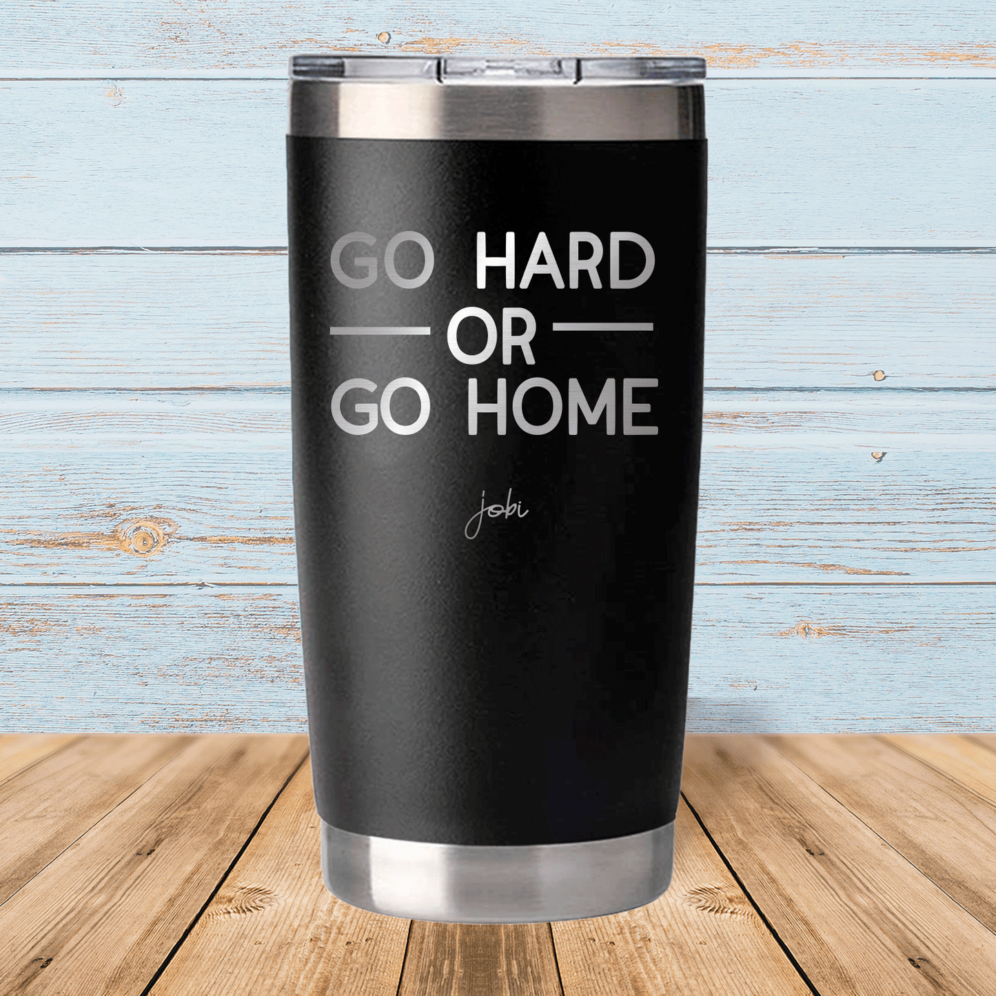 Go hard or go home - Vaso térmico