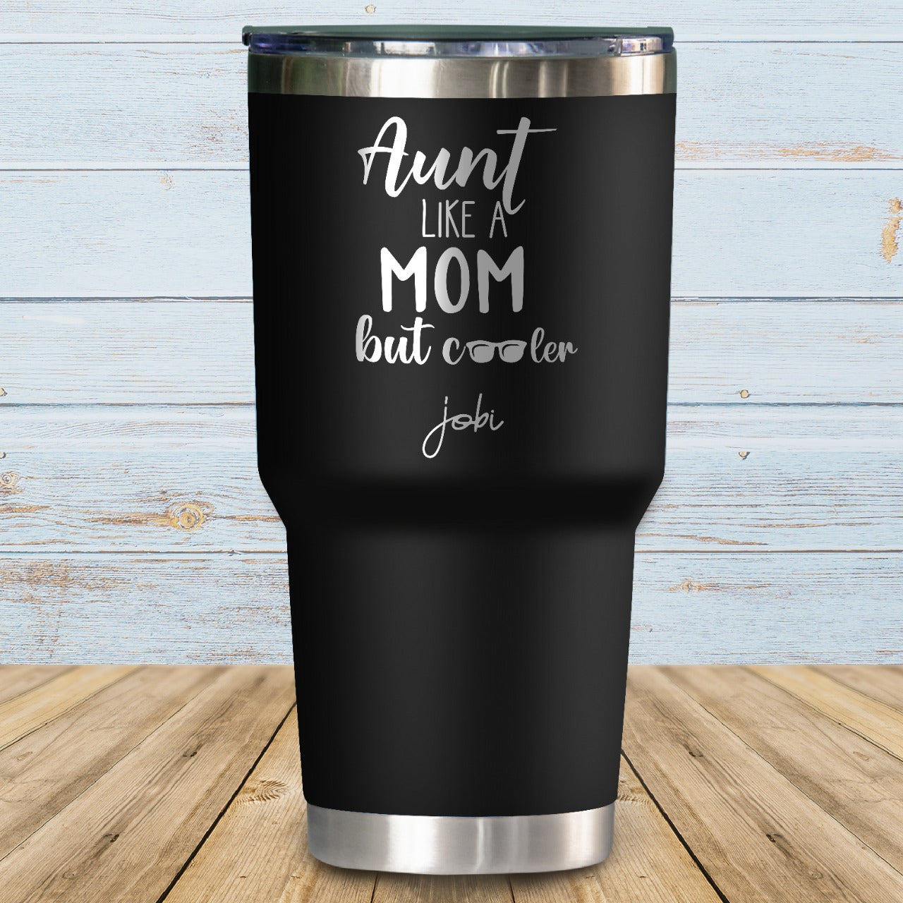 Aunt, like a mom but cooler -Vaso térmico