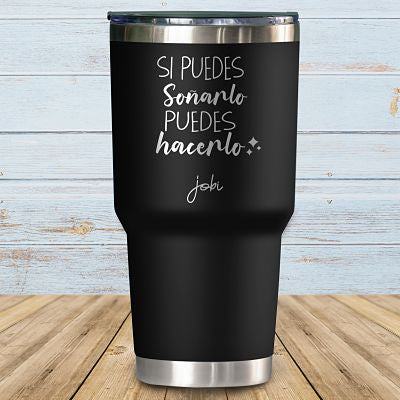 Si puedes soñarlo puedes lograrlo - Vaso Térmico