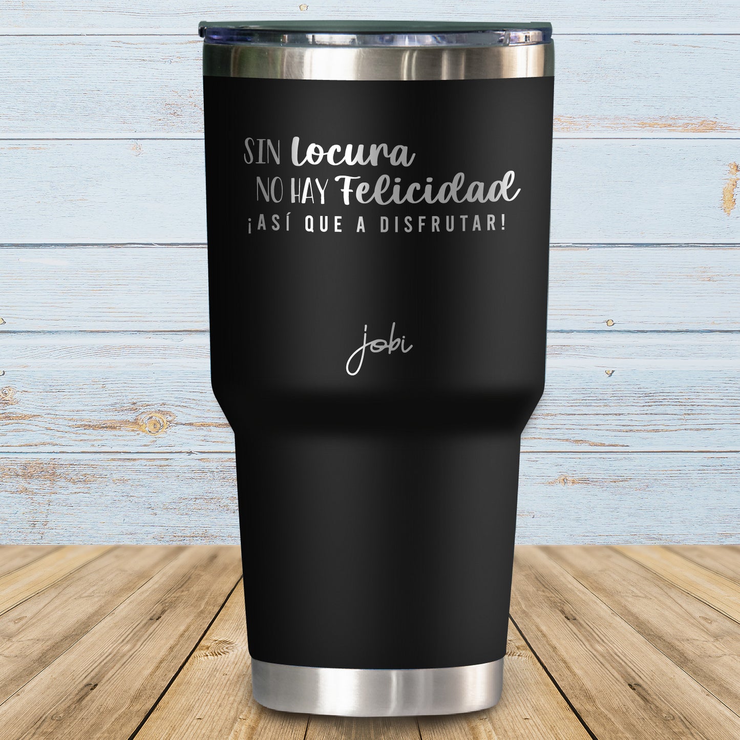 Sin locura no hay felicidad, ¡Así que a disfrutar!- Vaso Térmico