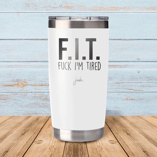F.I.T (Fuck I’m tired)- Vaso térmico